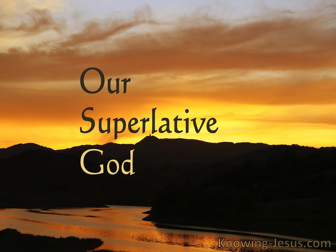 Our Superlative God (devotional)07-05 (black)
